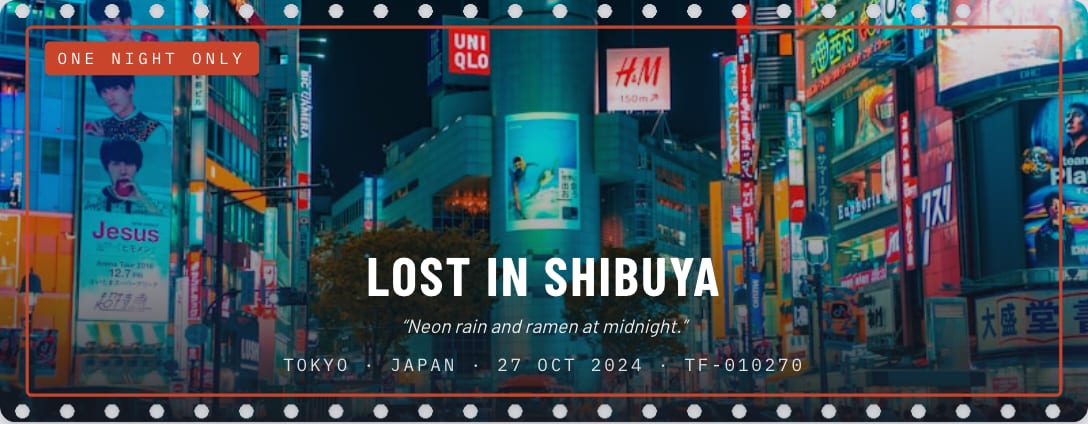 The finished ticket: a cinema-style stub titled "Lost in Shibuya", Tokyo, Japan, with the neon photo inside